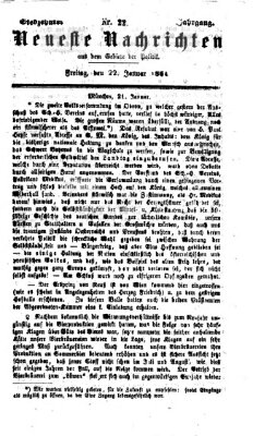 Neueste Nachrichten aus dem Gebiete der Politik (Münchner neueste Nachrichten) Freitag 22. Januar 1864