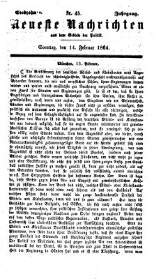 Neueste Nachrichten aus dem Gebiete der Politik (Münchner neueste Nachrichten) Sonntag 14. Februar 1864