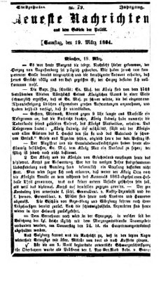 Neueste Nachrichten aus dem Gebiete der Politik (Münchner neueste Nachrichten) Samstag 19. März 1864