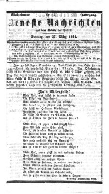 Neueste Nachrichten aus dem Gebiete der Politik (Münchner neueste Nachrichten) Sonntag 27. März 1864