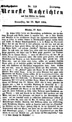 Neueste Nachrichten aus dem Gebiete der Politik (Münchner neueste Nachrichten) Donnerstag 28. April 1864