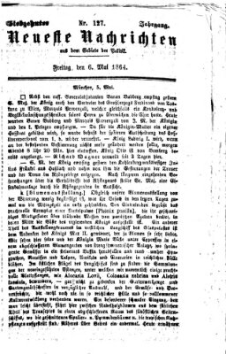 Neueste Nachrichten aus dem Gebiete der Politik (Münchner neueste Nachrichten) Freitag 6. Mai 1864