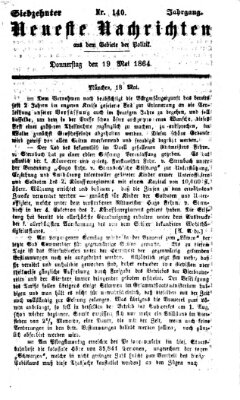 Neueste Nachrichten aus dem Gebiete der Politik (Münchner neueste Nachrichten) Donnerstag 19. Mai 1864