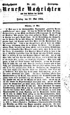 Neueste Nachrichten aus dem Gebiete der Politik (Münchner neueste Nachrichten) Freitag 20. Mai 1864