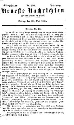 Neueste Nachrichten aus dem Gebiete der Politik (Münchner neueste Nachrichten) Montag 30. Mai 1864