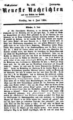 Neueste Nachrichten aus dem Gebiete der Politik (Münchner neueste Nachrichten) Samstag 4. Juni 1864