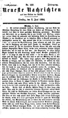 Neueste Nachrichten aus dem Gebiete der Politik (Münchner neueste Nachrichten) Dienstag 7. Juni 1864