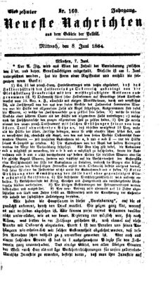 Neueste Nachrichten aus dem Gebiete der Politik (Münchner neueste Nachrichten) Mittwoch 8. Juni 1864