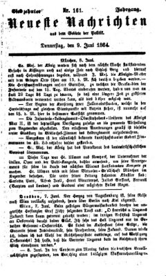 Neueste Nachrichten aus dem Gebiete der Politik (Münchner neueste Nachrichten) Donnerstag 9. Juni 1864