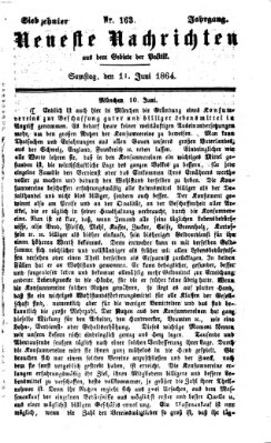 Neueste Nachrichten aus dem Gebiete der Politik (Münchner neueste Nachrichten) Samstag 11. Juni 1864