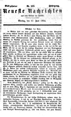 Neueste Nachrichten aus dem Gebiete der Politik (Münchner neueste Nachrichten) Montag 13. Juni 1864