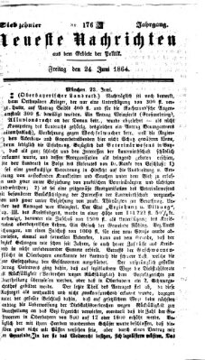 Neueste Nachrichten aus dem Gebiete der Politik (Münchner neueste Nachrichten) Freitag 24. Juni 1864