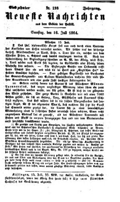 Neueste Nachrichten aus dem Gebiete der Politik (Münchner neueste Nachrichten) Samstag 16. Juli 1864