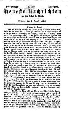 Neueste Nachrichten aus dem Gebiete der Politik (Münchner neueste Nachrichten) Sonntag 7. August 1864