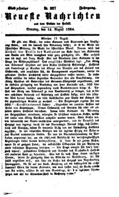 Neueste Nachrichten aus dem Gebiete der Politik (Münchner neueste Nachrichten) Sonntag 14. August 1864