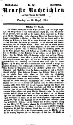 Neueste Nachrichten aus dem Gebiete der Politik (Münchner neueste Nachrichten) Sonntag 28. August 1864