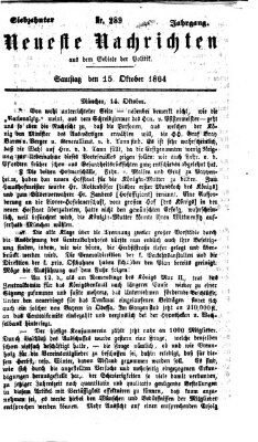 Neueste Nachrichten aus dem Gebiete der Politik (Münchner neueste Nachrichten) Samstag 15. Oktober 1864