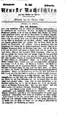 Neueste Nachrichten aus dem Gebiete der Politik (Münchner neueste Nachrichten) Mittwoch 19. Oktober 1864