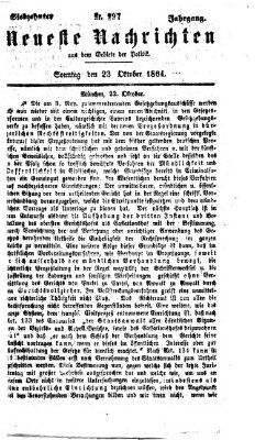 Neueste Nachrichten aus dem Gebiete der Politik (Münchner neueste Nachrichten) Sonntag 23. Oktober 1864