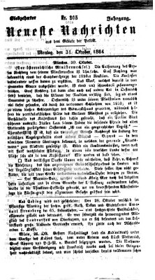 Neueste Nachrichten aus dem Gebiete der Politik (Münchner neueste Nachrichten) Montag 31. Oktober 1864