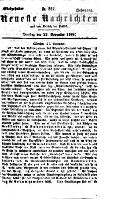 Neueste Nachrichten aus dem Gebiete der Politik (Münchner neueste Nachrichten) Dienstag 22. November 1864