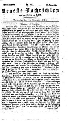 Neueste Nachrichten aus dem Gebiete der Politik (Münchner neueste Nachrichten) Donnerstag 15. Dezember 1864