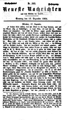 Neueste Nachrichten aus dem Gebiete der Politik (Münchner neueste Nachrichten) Sonntag 18. Dezember 1864