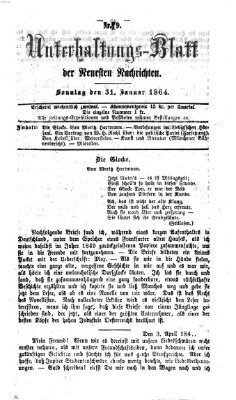 Neueste Nachrichten aus dem Gebiete der Politik. Unterhaltungs-Blatt der Neuesten Nachrichten (Münchner neueste Nachrichten) Sonntag 31. Januar 1864