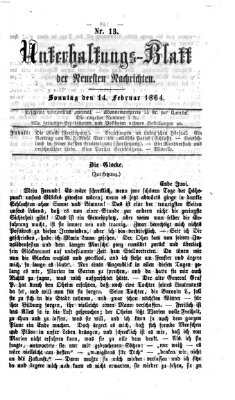 Neueste Nachrichten aus dem Gebiete der Politik. Unterhaltungs-Blatt der Neuesten Nachrichten (Münchner neueste Nachrichten) Sonntag 14. Februar 1864