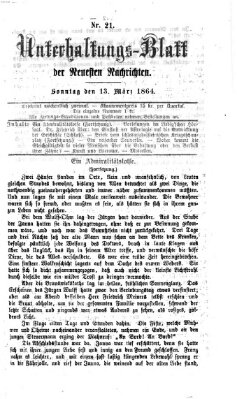 Neueste Nachrichten aus dem Gebiete der Politik. Unterhaltungs-Blatt der Neuesten Nachrichten (Münchner neueste Nachrichten) Sonntag 13. März 1864