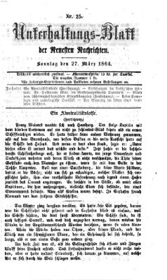 Neueste Nachrichten aus dem Gebiete der Politik. Unterhaltungs-Blatt der Neuesten Nachrichten (Münchner neueste Nachrichten) Sonntag 27. März 1864