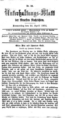 Neueste Nachrichten aus dem Gebiete der Politik. Unterhaltungs-Blatt der Neuesten Nachrichten (Münchner neueste Nachrichten) Donnerstag 14. April 1864