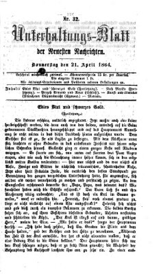 Neueste Nachrichten aus dem Gebiete der Politik. Unterhaltungs-Blatt der Neuesten Nachrichten (Münchner neueste Nachrichten) Donnerstag 21. April 1864