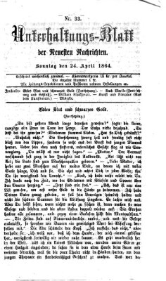 Neueste Nachrichten aus dem Gebiete der Politik. Unterhaltungs-Blatt der Neuesten Nachrichten (Münchner neueste Nachrichten) Sonntag 24. April 1864