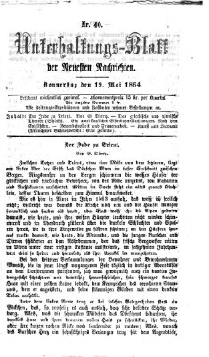 Neueste Nachrichten aus dem Gebiete der Politik. Unterhaltungs-Blatt der Neuesten Nachrichten (Münchner neueste Nachrichten) Donnerstag 19. Mai 1864