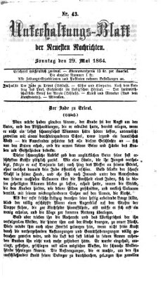 Neueste Nachrichten aus dem Gebiete der Politik. Unterhaltungs-Blatt der Neuesten Nachrichten (Münchner neueste Nachrichten) Sonntag 29. Mai 1864