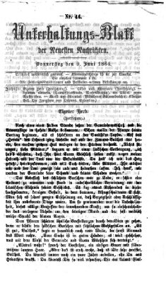 Neueste Nachrichten aus dem Gebiete der Politik. Unterhaltungs-Blatt der Neuesten Nachrichten (Münchner neueste Nachrichten) Donnerstag 9. Juni 1864