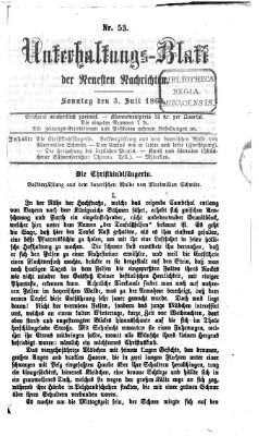 Neueste Nachrichten aus dem Gebiete der Politik. Unterhaltungs-Blatt der Neuesten Nachrichten (Münchner neueste Nachrichten) Sonntag 3. Juli 1864