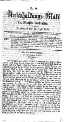 Neueste Nachrichten aus dem Gebiete der Politik. Unterhaltungs-Blatt der Neuesten Nachrichten (Münchner neueste Nachrichten) Donnerstag 21. Juli 1864