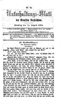 Neueste Nachrichten aus dem Gebiete der Politik. Unterhaltungs-Blatt der Neuesten Nachrichten (Münchner neueste Nachrichten) Sonntag 14. August 1864