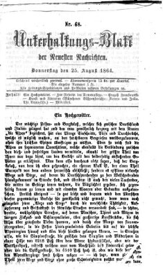 Neueste Nachrichten aus dem Gebiete der Politik. Unterhaltungs-Blatt der Neuesten Nachrichten (Münchner neueste Nachrichten) Donnerstag 25. August 1864