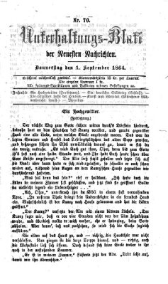 Neueste Nachrichten aus dem Gebiete der Politik. Unterhaltungs-Blatt der Neuesten Nachrichten (Münchner neueste Nachrichten) Donnerstag 1. September 1864