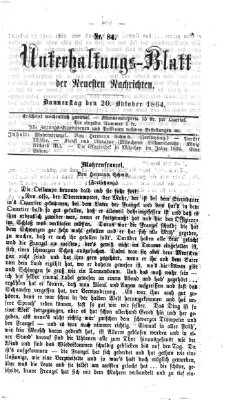 Neueste Nachrichten aus dem Gebiete der Politik. Unterhaltungs-Blatt der Neuesten Nachrichten (Münchner neueste Nachrichten) Donnerstag 20. Oktober 1864