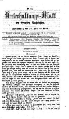 Neueste Nachrichten aus dem Gebiete der Politik. Unterhaltungs-Blatt der Neuesten Nachrichten (Münchner neueste Nachrichten) Donnerstag 27. Oktober 1864