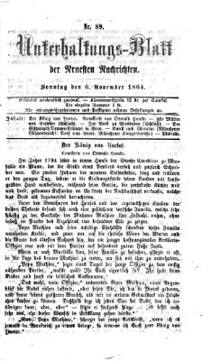 Neueste Nachrichten aus dem Gebiete der Politik. Unterhaltungs-Blatt der Neuesten Nachrichten (Münchner neueste Nachrichten) Sonntag 6. November 1864