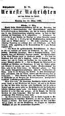 Neueste Nachrichten aus dem Gebiete der Politik (Münchner neueste Nachrichten) Sonntag 19. März 1865