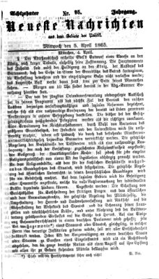 Neueste Nachrichten aus dem Gebiete der Politik (Münchner neueste Nachrichten) Mittwoch 5. April 1865