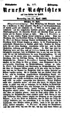 Neueste Nachrichten aus dem Gebiete der Politik (Münchner neueste Nachrichten) Donnerstag 27. April 1865