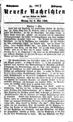 Neueste Nachrichten aus dem Gebiete der Politik (Münchner neueste Nachrichten) Montag 8. Mai 1865