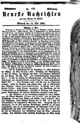 Neueste Nachrichten aus dem Gebiete der Politik (Münchner neueste Nachrichten) Mittwoch 10. Mai 1865